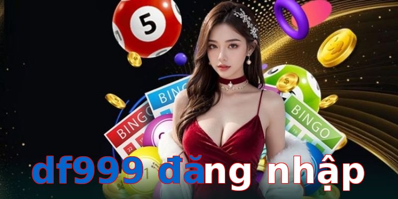 df999 đăng nhập